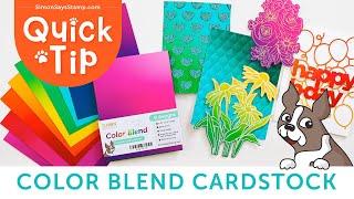 Use this for EVERYTHING! Color Blend Cardstock Quick Tip