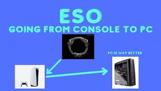 ESO going from console to pc *outdated*