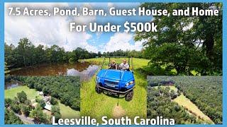 Beautiful 7.5 Acre Property in South Carolina under $500k with a Pond, Home, and Guest House!