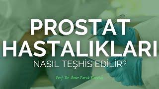 Prostat Hastalıkları Nasıl Teşhis Edilir? - Prof. Dr. Ömer Faruk Karataş