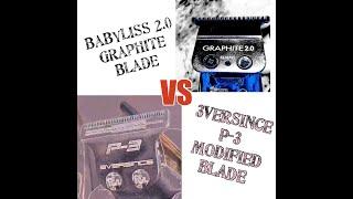 BABYLISS 2.0 GRAPHITE BLADE VS 3VERSINCE P-3 MODIFIED BLADE