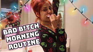 MY BAD B!TCH MORNING ROUTINE | VLOGMAS DAY 1