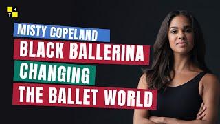 MISTY COPELAND DANCING; THE BLACK BALLERINA, CHANGING THE BALLET WORLD