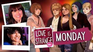 **EVERYBODY WANTS MAX!!** Love is Strange | Monday (pt 1/5)