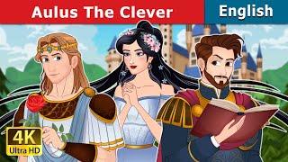 Aulus The Clever | Stories for Teenagers | @EnglishFairyTales