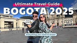 BOGOTA Ultimate TRAVEL GUIDE 2025 - Everything you need to know!