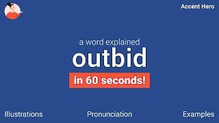 OUTBID - Meaning and Pronunciation