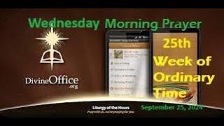 Divine Office Lauds 25th Wednesday of OT September 25, 2024