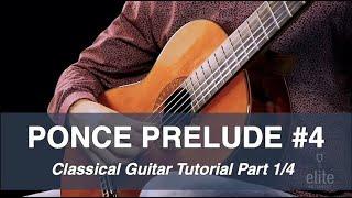 EliteGuitarist.com - Ponce Prelude No. 4 - Classical Guitar Tutorial Part 1/4 teacher Taso Comanescu