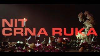 Nit - Crna Ruka (Official Video)