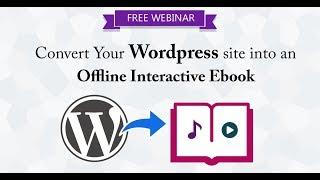 How to convert your WordPress website into an offline interactive ebook [Webinar]