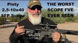 Pinty 2.5-10x40 Scope - What A Hunk Of Crap!