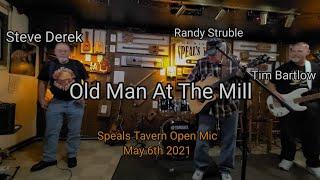 "Old Man At The Mill" Randy Struble Speals Tavern Open Mic May 6th 2021 #openmic #acousticmusic