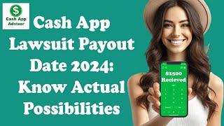 Cash App Class Action Lawsuit 2024 Payout Date: Know the Possibilities