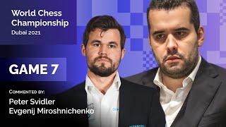 Carlsen - Nepomniachtchi | Game 7 | Svidler, Miroschnichenko | World Chess Championship