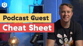 Podcast Guest Cheat Sheet