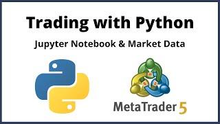 Jupyter Notebook & Market Data | Trading with Python #1