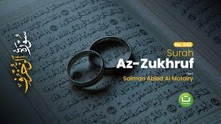 Tadabbur Surah Az Zukhruf Merdu | Salman Abied Al Motairy