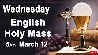 Catholic Mass Today I Daily Holy Mass I Wednesday March 12 2025 I English Holy Mass I 5.00 AM