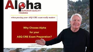 CRE / Why Choose Alpha Training and Consulting for your ASQ CRE examination preparation needs?