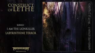 CONSTRUCT OF LETHE - I am the Lionkiller / Labyrinthine Terror | Transcending Obscurity Records