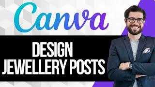 How to Design Jewellery Posts in Canva