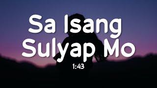 Sa Isang Sulyap Mo - 1:43 (Lyrics)