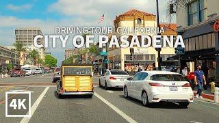 [4K] PASADENA - Driving in the City of Pasadena, Downtown, Los Angeles County, California, Travel 4K