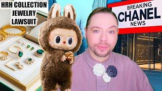 Chanel Breaking News (It's Bad)! Crazy HRH Collection Lawsuit! Labubu & More! Dacob Live