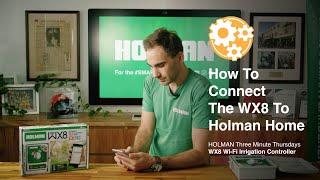 How To Connect The WX8 Irrigation Controller to Holman Home