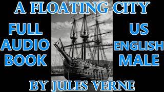 A FLOATING CITY by Jules Verne | FULL AudioBook| Dark Screen| US English Male