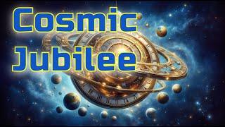 The Cosmic Jubilee