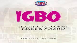 IGBO TRADITIONAL GOSPEL SONGS | Uba Pacific Music