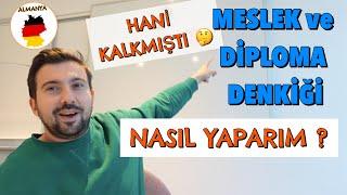 ALMANYA’DA DİPLOMA VE MESLEKİ DENKLİK ALMA (Adım Adım Kendiniz Yapın)