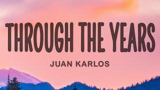 juan karlos - Through the Years (Lyrics)