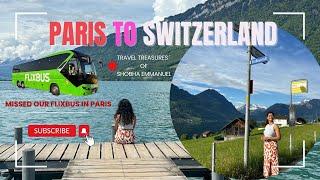 PARIS TO SWITZERLAND TRAVEL | MISSED OUR FLIXBUS IN PARIS | TRAVEL TREASURES OF SHOBHA EMMANUEL |