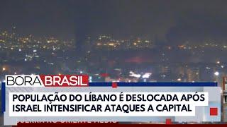 Israel aumenta ataques em cidades do Líbano I Bora Brasil