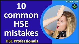 10 common HSE mistakes that can cost you big - Safety Training