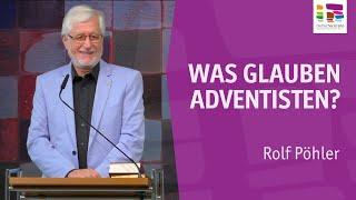 Was glauben Adventisten? | Predigt mit Rolf Pöhler