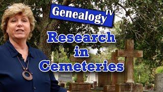 Genealogy Research in Cemeteries: 10 Tips