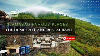 Daman e koh | The Dome Café and Restaurant | Islamabad Famous Places | A must visit place islamabad