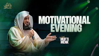 Motivational Evening With Mufti Menk | Lecture 02 | Luton