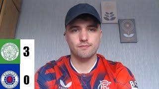 RANGERS ARE A SHAMBLES - Celtic 3-0 Rangers Match Reaction