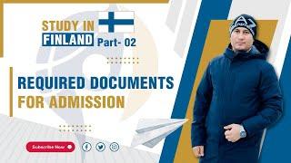 Required Documents for Admission into Finnish University | Student Visa in Finland From Bangladesh