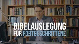 Bibelauslegung für Fortgeschrittene - Prof. Dr. Armin Baum