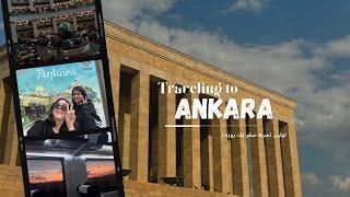 ANKARA vlog  اولین تجربه سفر یک روزه من