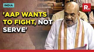 Amit Shah tears into AAP & I.N.D.I.A | Delhi Services Bill in Lok Sabha | Full Speech