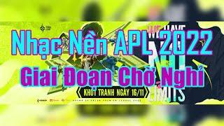 TOP | Nhạc Nền APL 2022 | Giai Đoạn Chờ Nghỉ | Arena of Valor Premier League 2022 Half TimeBreak