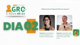 Congresso GRO e Nova NR-01 - Dia 02, com Ana Luiza Orcades e Gianfranco Pampalon