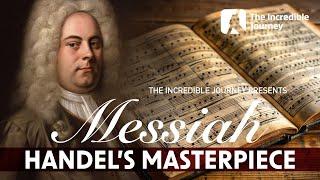 Messiah - Handel's Masterpiece